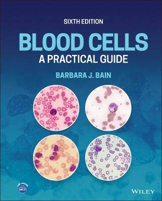 Picture of Blood Cells: A Practical Guide, Sixth Edition