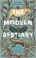 Picture of The Modern Bestiary: A Curated Collection of Wondrous Creatures
