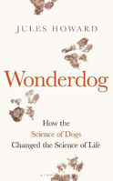 Picture of Wonderdog: How the Science of Dogs Changed the Science of Life