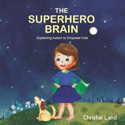 Picture of The Superhero Brain: Explaining autism to empower kids (girl)