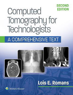 Picture of Computed Tomography for Technologists: A Comprehensive Text