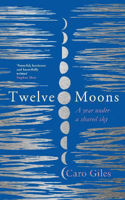 Picture of Twelve Moons: A Year Under a Shared