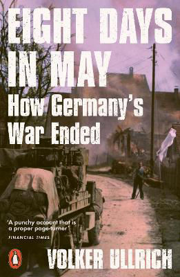 Picture of Eight Days in May: How Germany's Wa
