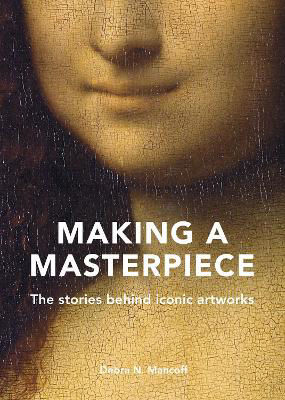 Picture of Making A Masterpiece: The stories b