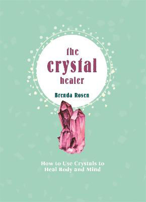 Picture of Crystal Healer  The: How to Use Cry