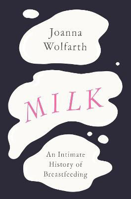 Picture of Milk: An Intimate History of Breast