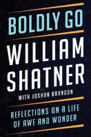 Picture of Boldly Go: Reflections on a Life of
