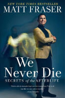 Picture of We Never Die: Secrets of the Afterl