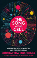 Picture of Song of the Cell  The: An Explorati