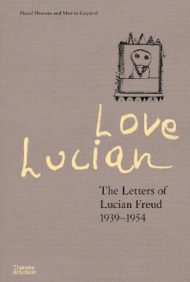 Picture of Love Lucian: The Letters of Lucian Freud 1939-1954