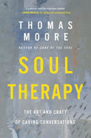 Picture of Soul Therapy: The Art and Craft of Caring Conversations