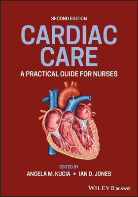 Picture of Cardiac Care: A Practical Guide for Nurses, 2nd Edition