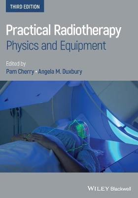 Picture of Practical Radiotherapy - Physics and Equipment, 3rd Edition