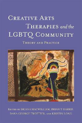 Picture of Creative Arts Therapies and the LGBTQ Community: Theory and Practice