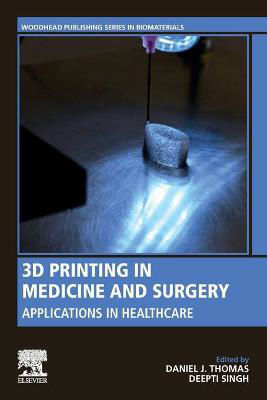 Picture of 3D Printing in Medicine and Surgery: Applications in Healthcare