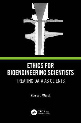 Picture of Ethics for Bioengineering Scientists: Treating Data as Clients
