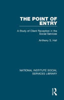 Picture of The Point of Entry: A Study of Client Reception in the Social Services