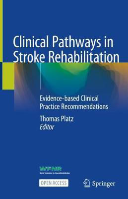 Picture of Clinical Pathways in Stroke Rehabilitation: Evidence-based Clinical Practice Recommendations
