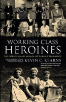 Picture of Working Class Heroines Extraordinar