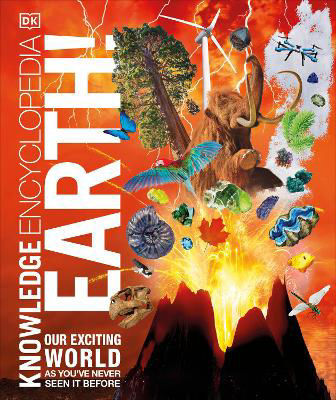 Picture of Knowledge Encyclopedia Earth!: Our Exciting World As You've Never Seen It Before