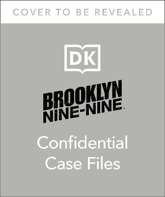 Picture of Brooklyn Nine-Nine Confidential Case Files: The Official Behind-the-Scenes Companion