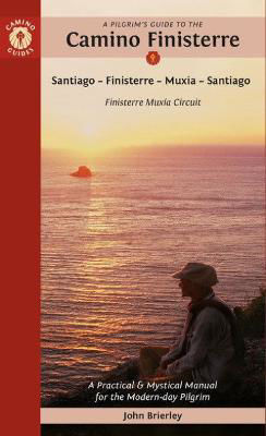 Picture of A Pilgrim's Guide to the Camino Finisterre: Including MuXia Circuit: Santiago - Finisterre - Muxia - Santiago