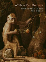 Picture of A Tale of Two Monkeys: Adventures in the Art World