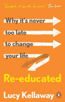 Picture of Re-educated: How I changed my job, my home, my husband and my hair