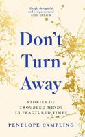 Picture of Don't Turn Away: Stories of Troubled Minds and the Work to Heal Them