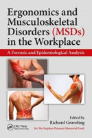 Picture of Ergonomics and Musculoskeletal Disorders (MSDs) in the Workplace: A Forensic and Epidemiological Analysis