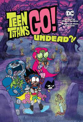 Picture of Teen Titans Go!: Undead?!