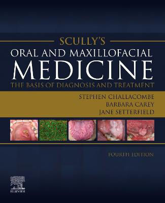 Picture of Scully's Oral and Maxillofacial Medicine: The Basis of Diagnosis and Treatment: The Basis of Diagnosis and Treatment