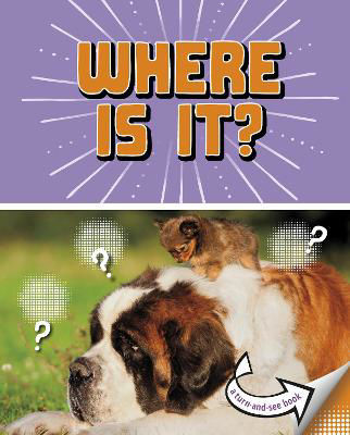 Picture of Where Is It?: A Turn-and-See Book
