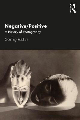 Picture of Negative/Positive: A History of Photography