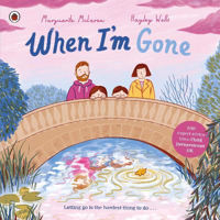Picture of When I'm Gone: A Picture Book About