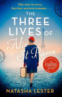 Picture of Three Lives of Alix St Pierre  The: