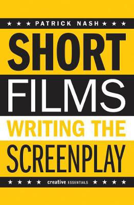 Picture of Short Films: Writing the Screenplay