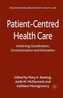 Picture of Patient-Centred Health Care: Achieving Co-ordination, Communication and Innovation