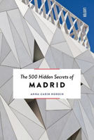 Picture of 500 Hidden Secrets of Madrid  The