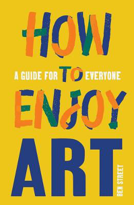 Picture of How to Enjoy Art: A Guide for Every