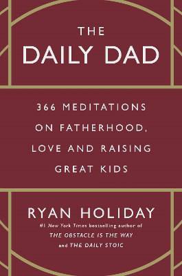 Picture of Daily Dad  The: 366 Meditations on
