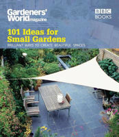Picture of Gardeners' World: 101 Ideas for Sma