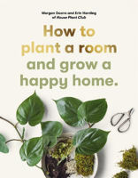 Picture of How to plant a room: and grow a hap