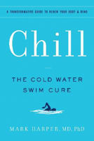 Picture of Chill: The Cold Water Swim Cure- A