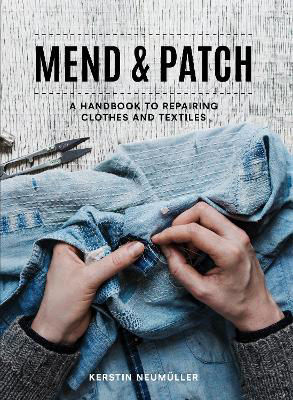 Picture of Mend & Patch: A handbook to repairing clothes and textiles