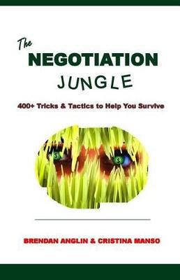 Picture of The Negotiation Jungle: 400+ Tricks & Tactics to Help You Survive