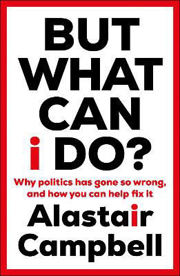 Picture of But What Can I Do?: Why Politics Ha