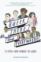 Picture of Queer, There, and Everywhere: 23 People Who Changed the World
