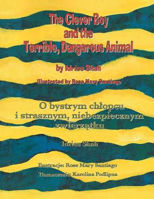 Picture of The Clever Boy and the Terrible, Dangerous Animal: Bilingual English-Polish Edition
