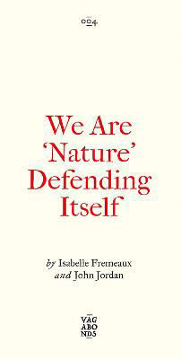 Picture of We Are 'Nature' Defending Itself: E
